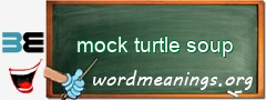 WordMeaning blackboard for mock turtle soup